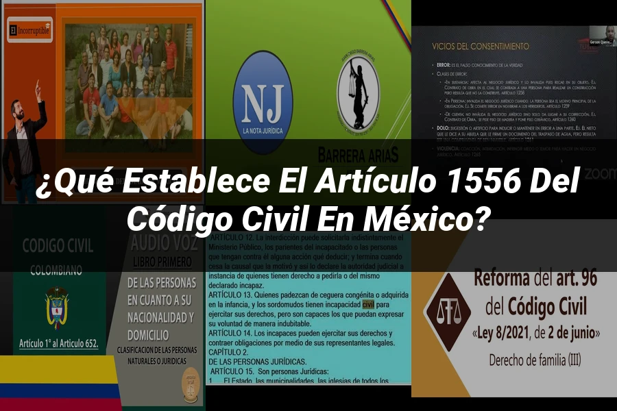 "¿Qué Establece el Artículo 1556 del Código Civil en México?"