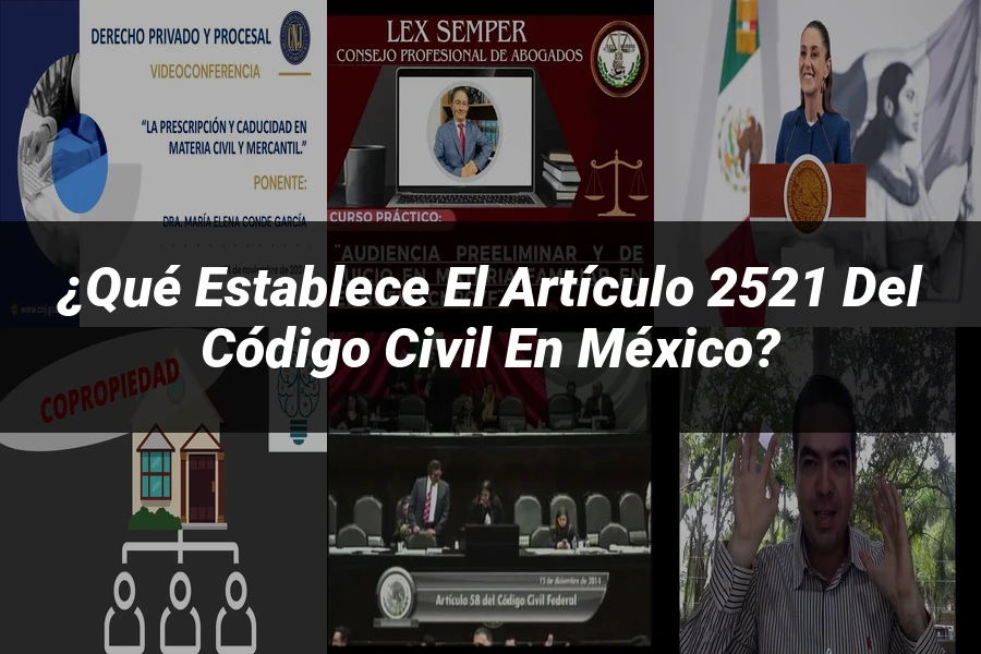 "¿Qué Establece el Artículo 2521 del Código Civil en México?"