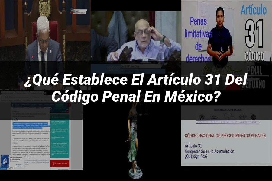 "¿Qué Establece el Artículo 31 del Código Penal en México?"