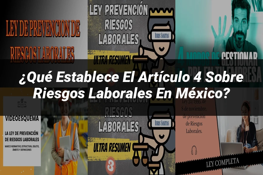 "¿Qué Establece el Artículo 4 sobre Riesgos Laborales en México?"