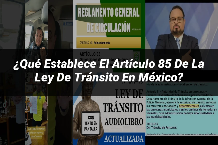 "¿Qué Establece el Artículo 85 de la Ley de Tránsito en México?"