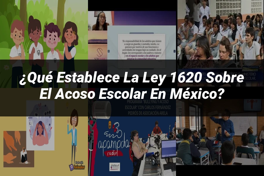 "¿Qué Establece la Ley 1620 Sobre el Acoso Escolar en México?"