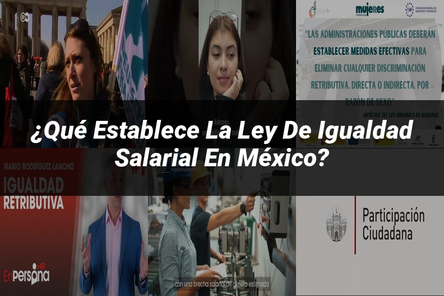 "¿Qué Establece la Ley de Igualdad Salarial en México?"