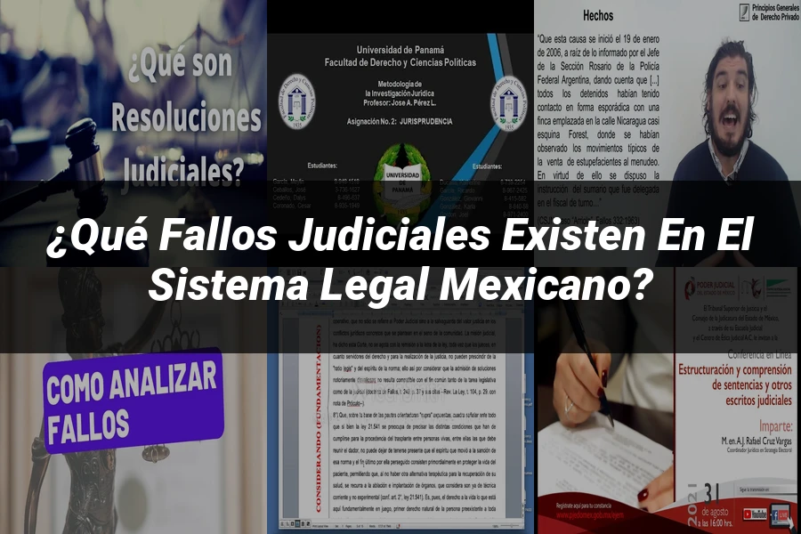 "¿Qué Fallos Judiciales Existen en el Sistema Legal Mexicano?"
