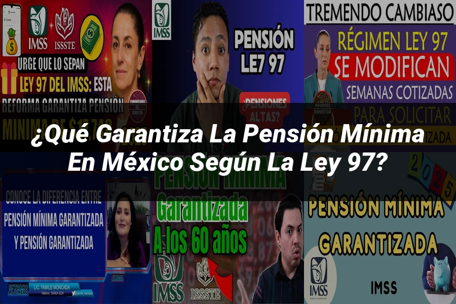 "¿Qué Garantiza la Pensión Mínima en México según la Ley 97?"
