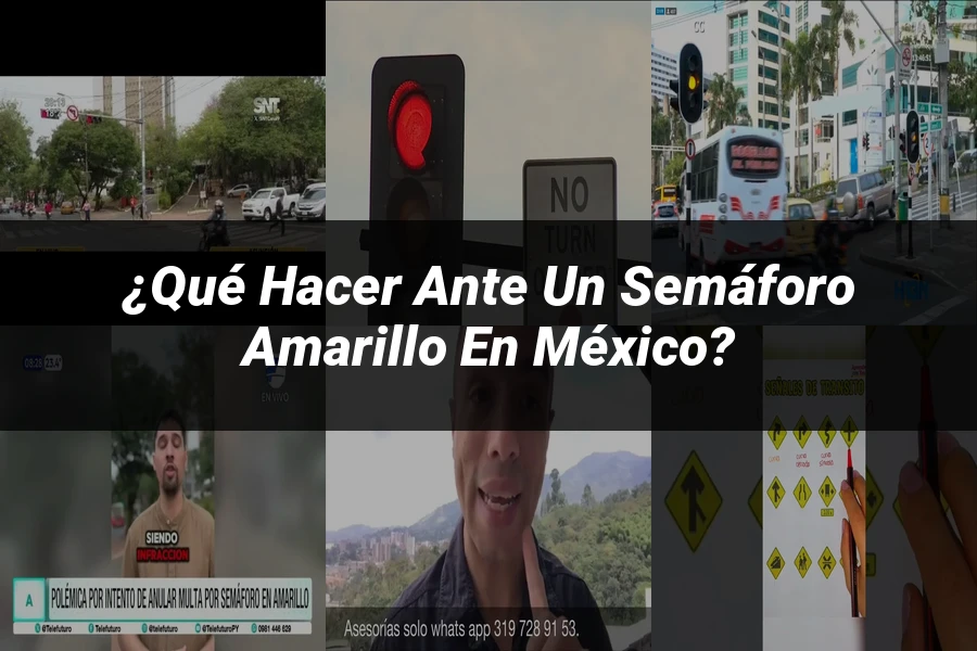 "¿Qué Hacer Ante un Semáforo Amarillo en México?"