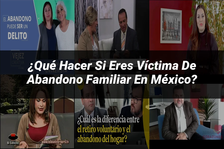 "¿Qué Hacer Si Eres Víctima de Abandono Familiar en México?"