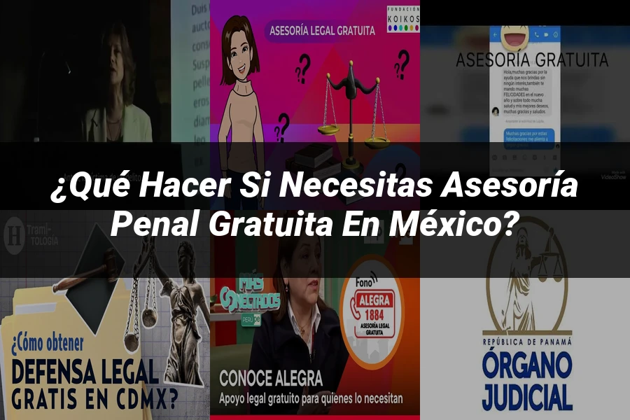 "¿Qué Hacer Si Necesitas Asesoría Penal Gratuita en México?"