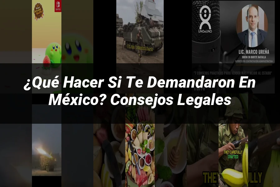 "¿Qué Hacer Si Te Demandaron en México? Consejos Legales"
