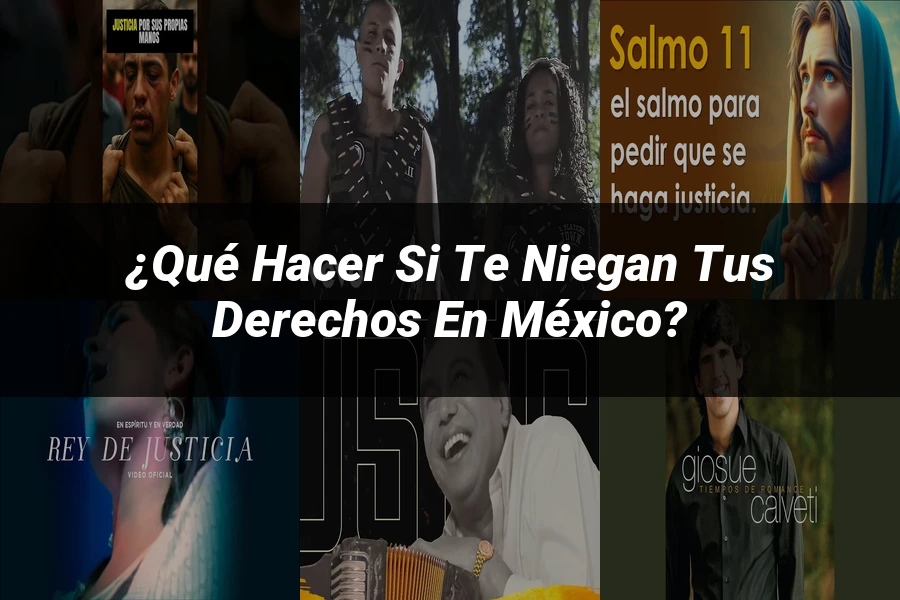 "¿Qué Hacer Si Te Niegan tus Derechos en México?"