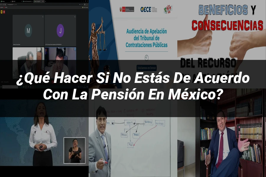 "¿Qué Hacer si No Estás de Acuerdo con la Pensión en México?"