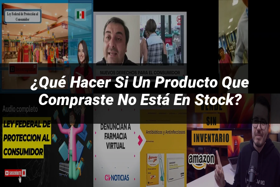 "¿Qué Hacer si un Producto que Compraste No Está en Stock?"