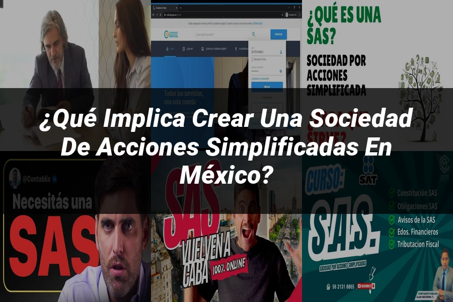 "¿Qué Implica Crear una Sociedad de Acciones Simplificadas en México?"