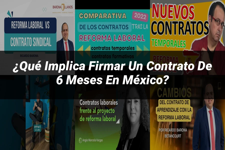 "¿Qué Implica Firmar un Contrato de 6 Meses en México?"