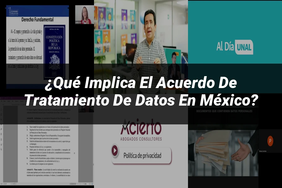 "¿Qué Implica el Acuerdo de Tratamiento de Datos en México?"