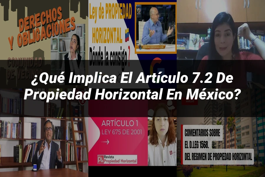 "¿Qué Implica el Artículo 7.2 de Propiedad Horizontal en México?"