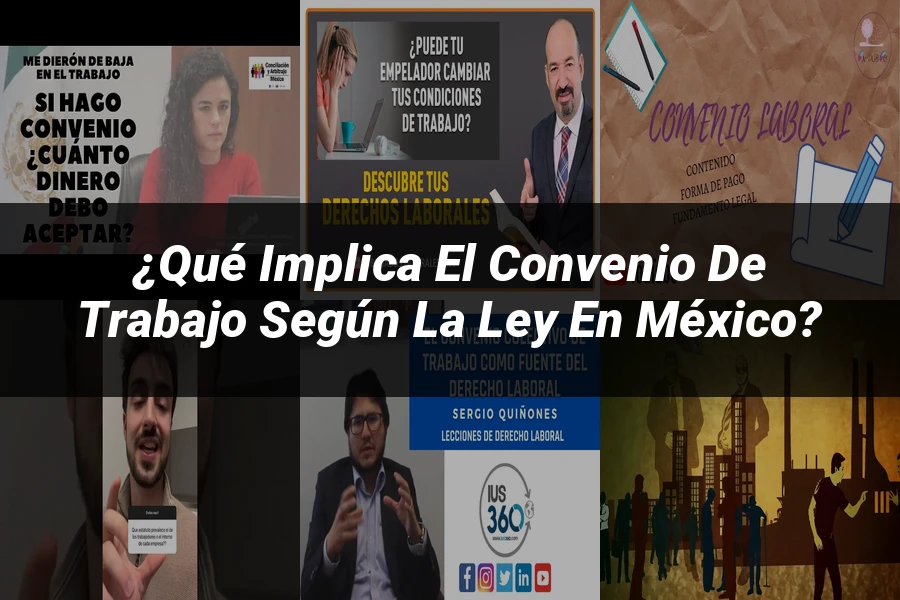 "¿Qué Implica el Convenio de Trabajo según la Ley en México?"