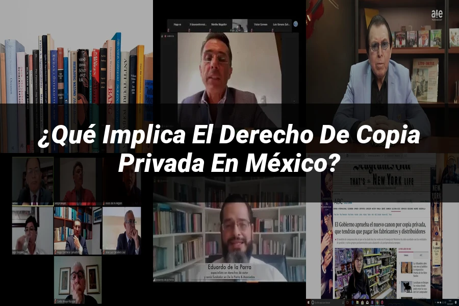 "¿Qué Implica el Derecho de Copia Privada en México?"