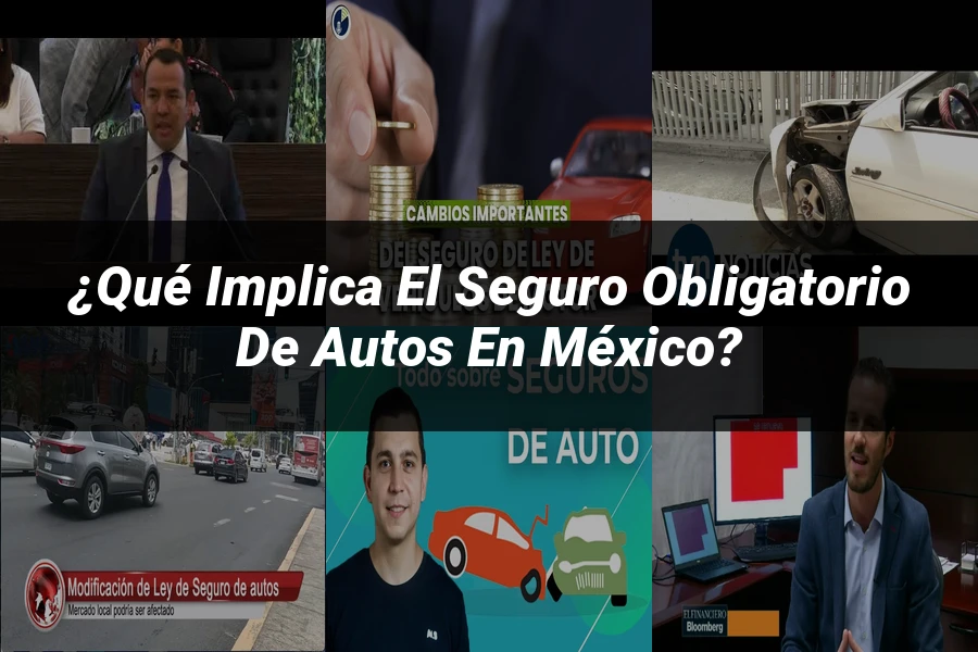 "¿Qué Implica el Seguro Obligatorio de Autos en México?"