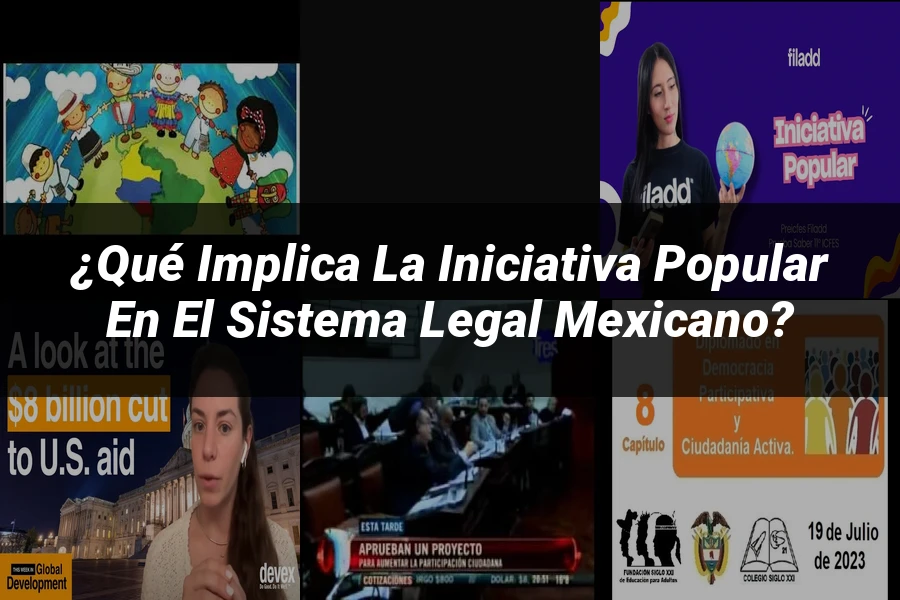 "¿Qué Implica la Iniciativa Popular en el Sistema Legal Mexicano?"