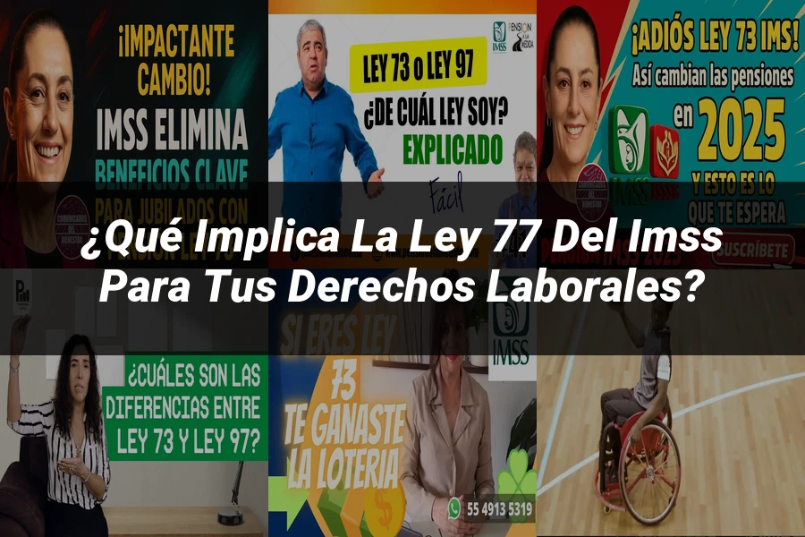 "¿Qué Implica la Ley 77 del IMSS para tus Derechos Laborales?"