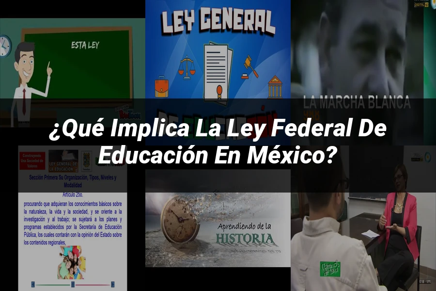 "¿Qué Implica la Ley Federal de Educación en México?"