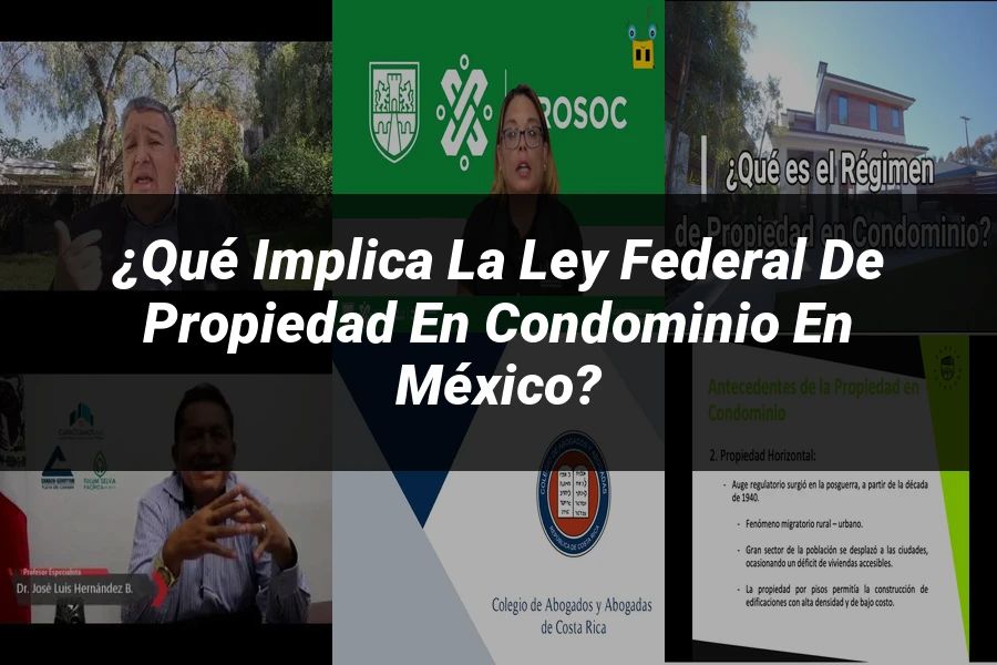 "¿Qué Implica la Ley Federal de Propiedad en Condominio en México?"