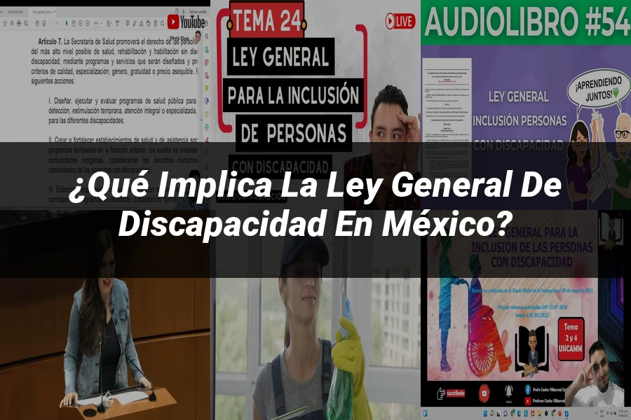 "¿Qué Implica la Ley General de Discapacidad en México?"