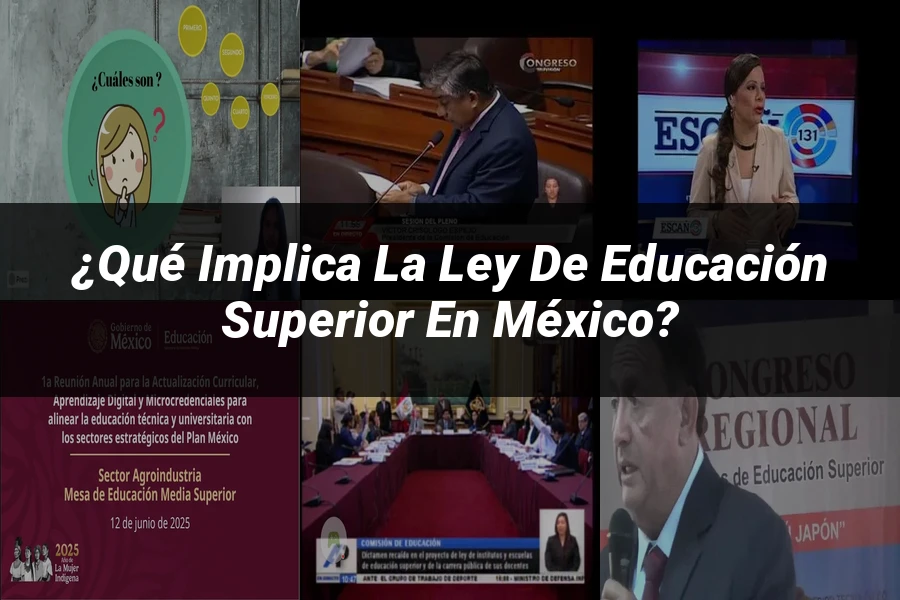 "¿Qué Implica la Ley de Educación Superior en México?"