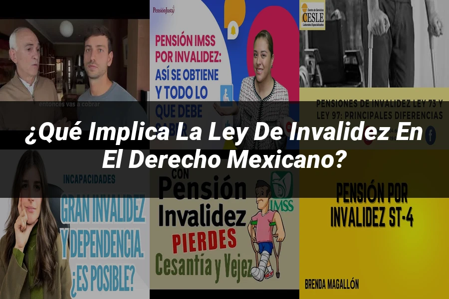 "¿Qué Implica la Ley de Invalidez en el Derecho Mexicano?"