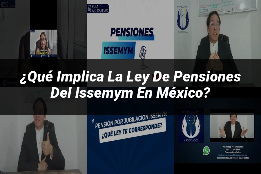 "¿Qué Implica la Ley de Pensiones del ISSEMYM en México?"
