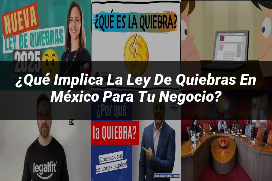 "¿Qué Implica la Ley de Quiebras en México para tu Negocio?"