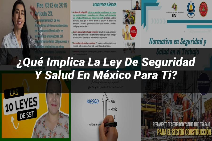 "¿Qué Implica la Ley de Seguridad y Salud en México para Ti?"