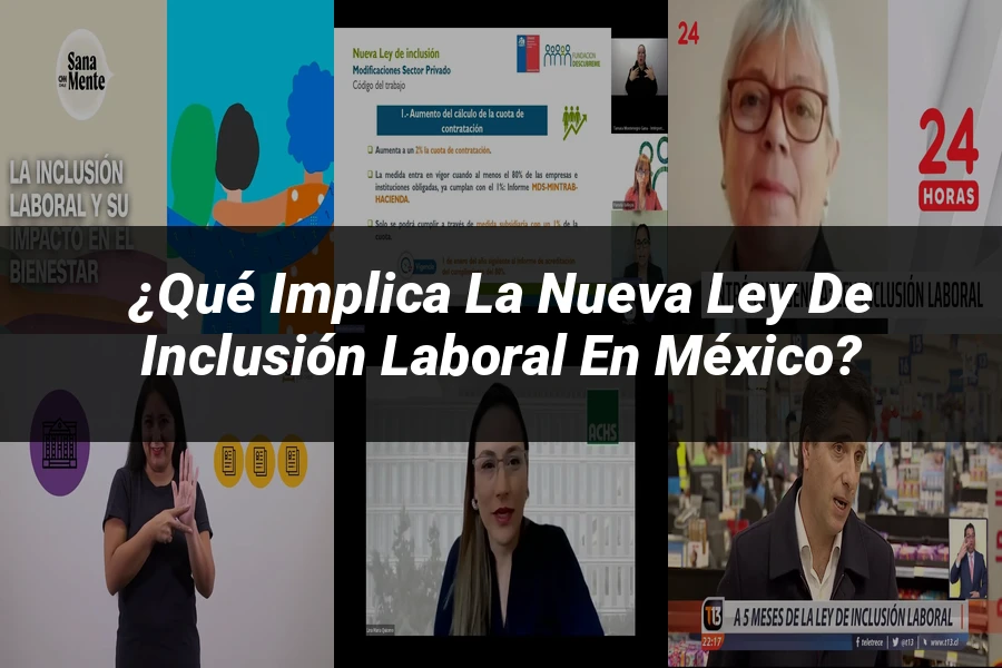 "¿Qué Implica la Nueva Ley de Inclusión Laboral en México?"