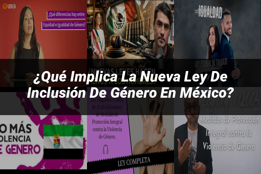"¿Qué Implica la Nueva Ley de Inclusión de Género en México?"