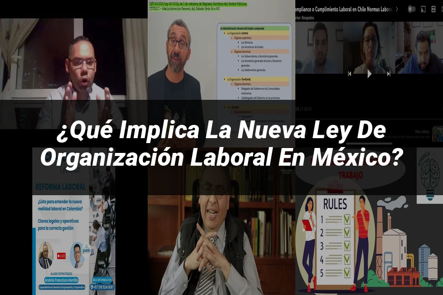 "¿Qué Implica la Nueva Ley de Organización Laboral en México?"