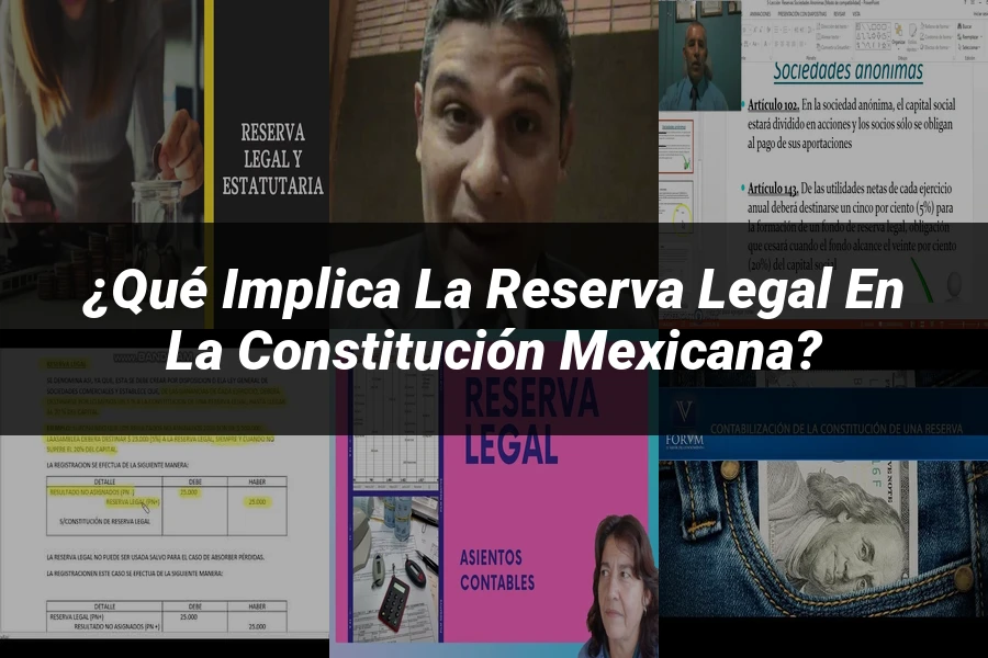 "¿Qué Implica la Reserva Legal en la Constitución Mexicana?"