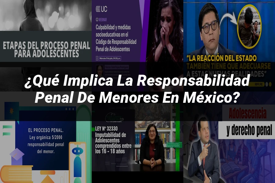 "¿Qué Implica la Responsabilidad Penal de Menores en México?"