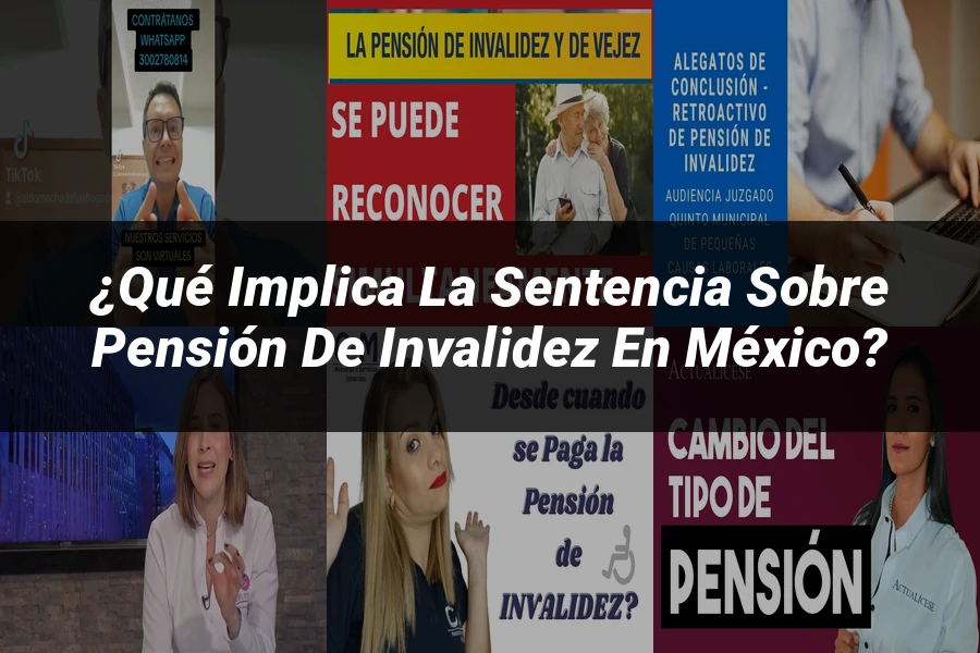 "¿Qué Implica la Sentencia sobre Pensión de Invalidez en México?"