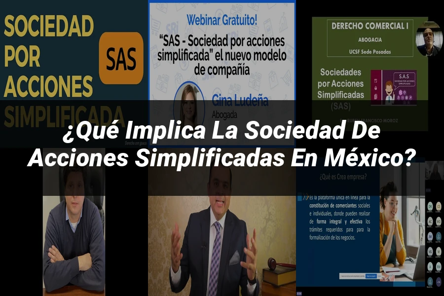 "¿Qué Implica la Sociedad de Acciones Simplificadas en México?"