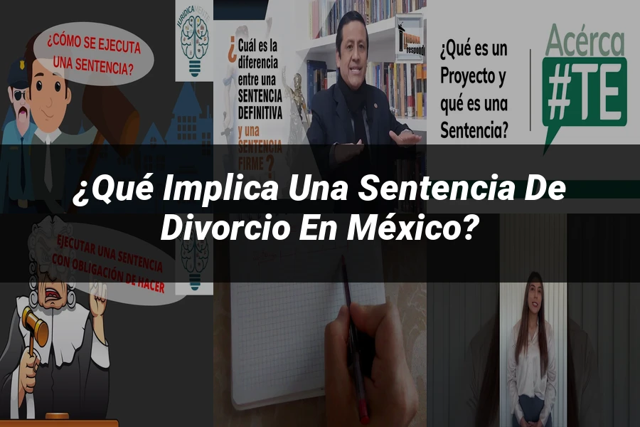 "¿Qué Implica una Sentencia de Divorcio en México?"