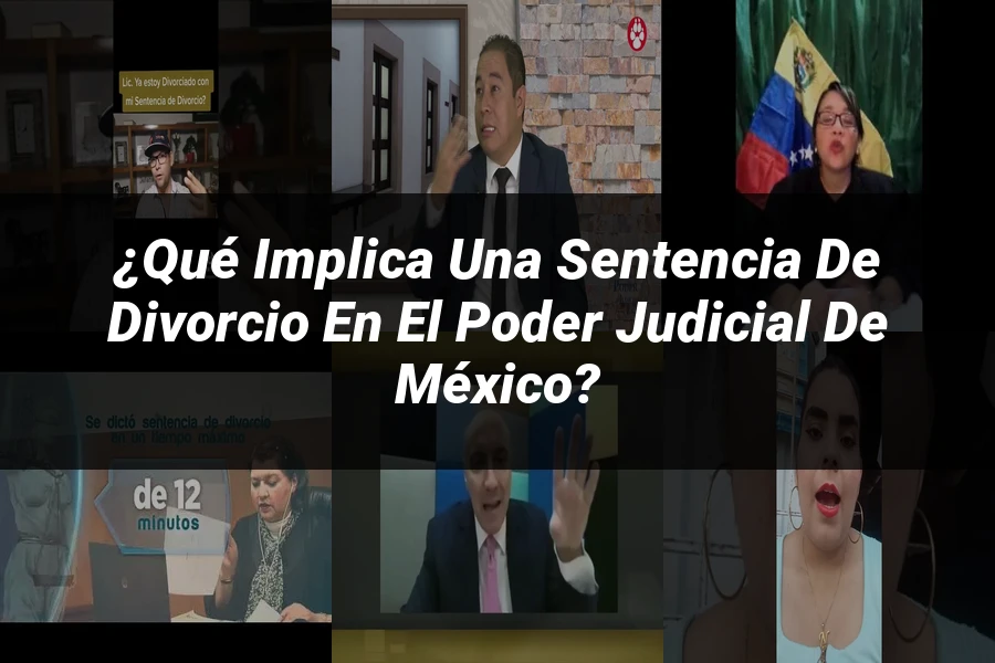 "¿Qué Implica una Sentencia de Divorcio en el Poder Judicial de México?"