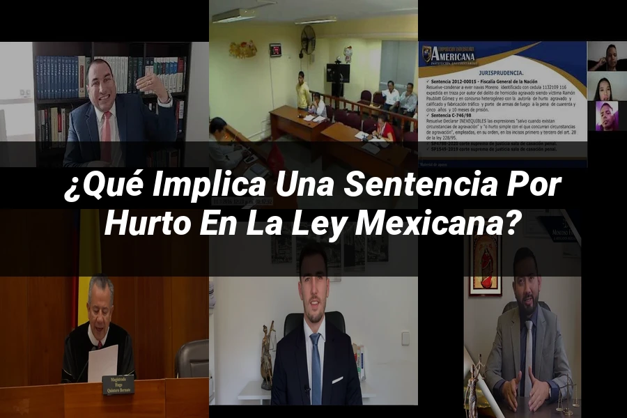 "¿Qué Implica una Sentencia por Hurto en la Ley Mexicana?"