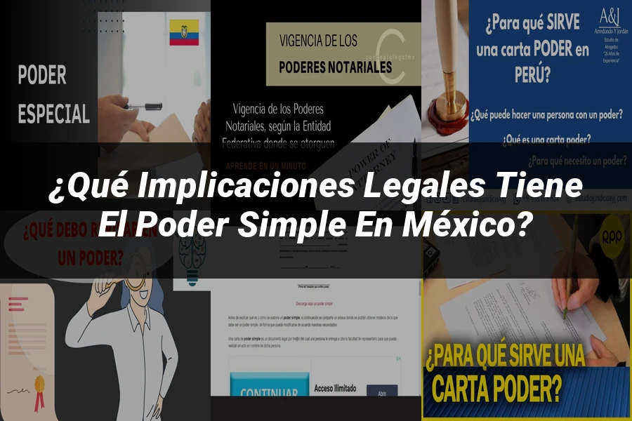 "¿Qué Implicaciones Legales Tiene el Poder Simple en México?"