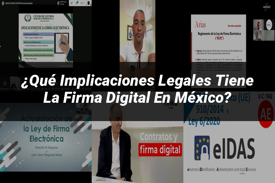 "¿Qué Implicaciones Legales Tiene la Firma Digital en México?"