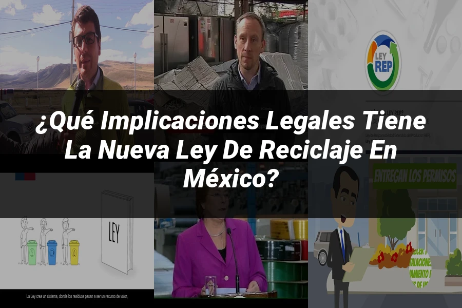 "¿Qué Implicaciones Legales Tiene la Nueva Ley de Reciclaje en México?"