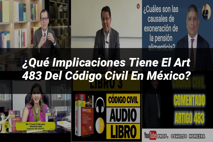 "¿Qué Implicaciones Tiene el Art 483 del Código Civil en México?"