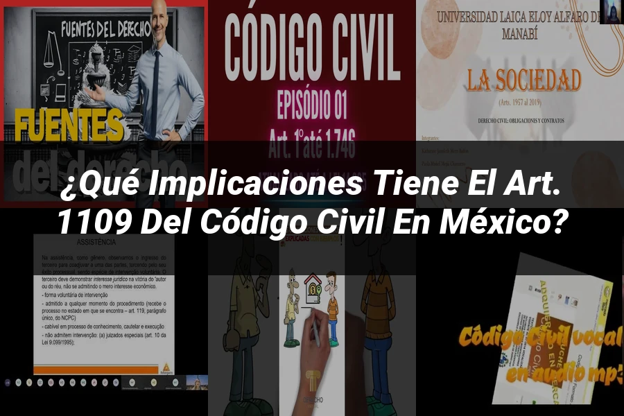 "¿Qué Implicaciones Tiene el Art. 1109 del Código Civil en México?"