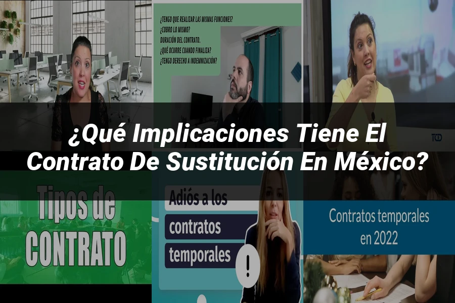 "¿Qué Implicaciones Tiene el Contrato de Sustitución en México?"