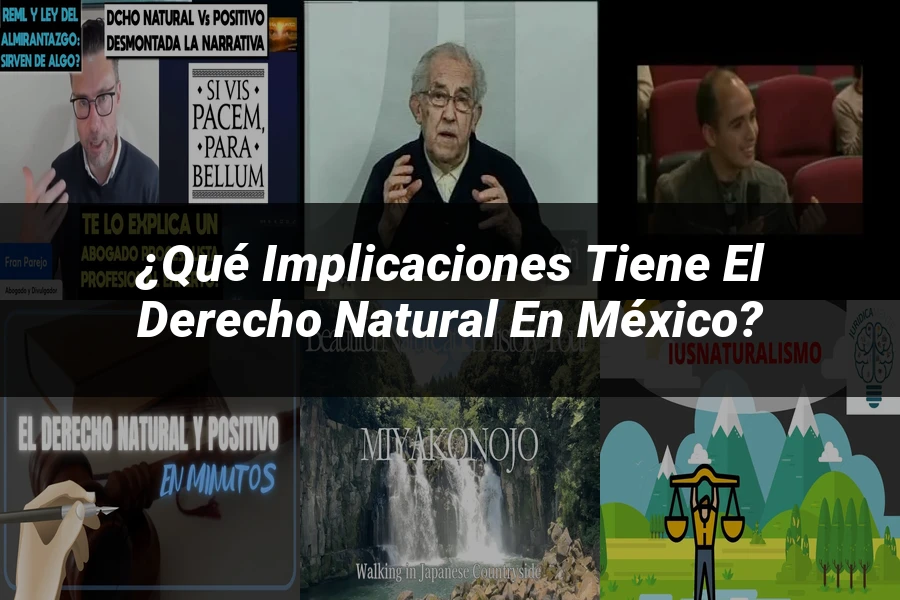 "¿Qué Implicaciones Tiene el Derecho Natural en México?"